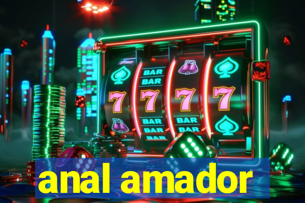 anal amador